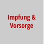 Impfung & Vorsorge