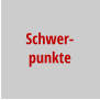 Schwer- punkte